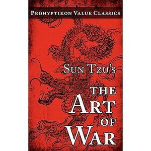 Sun Tzu's The Art of War -- Sun Tzu